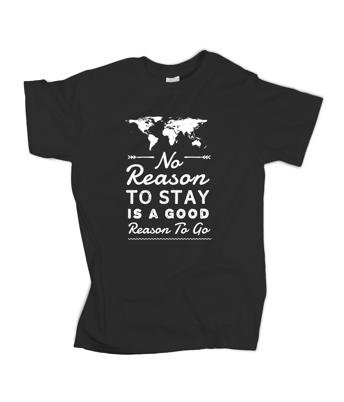No Reason To Stay T-Shirt